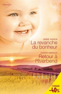 La revanche du bonheur - retour à riverbend