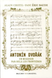 Antonín dvorák  - un musicien par-delà les frontières