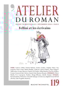 L'atelier du roman n.119 : Felliini et les écrivains