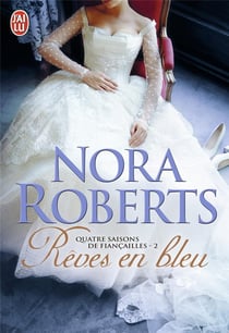 Quatre Saisons De Fiancailles T02 Reves En Bleu