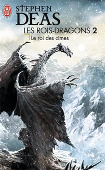 Les rois-dragons Tome 2 - le roi des cimes