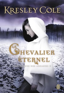 Chroniques des arcanes Tome 2 - le chevalier éternel
