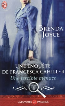 Une enquête de Francesca Cahill Tome 4 - une terrible menace