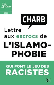 Lettre ouverte aux escrocs de l'islamophobie qui font le jeu des racistes