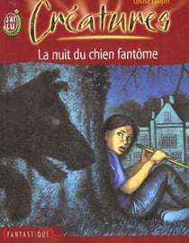Creatures t6 - la nuit du chien fantome