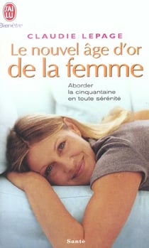 Nouvel age d'or de la femme (le)