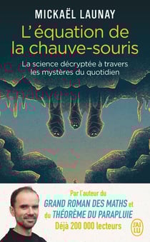 L'équation de la chauve-souris : La science décryptée à travers les mystères du quotidien