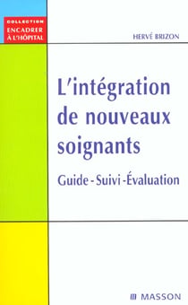 L'integration de nouveaux soignants. guide de formation. evaluation - pod