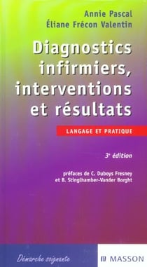 Diagnostics infirmiers - interventions et resultats (3e edition)