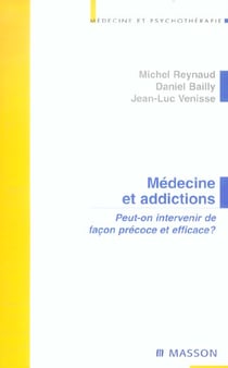 Médecine et addictions : Peut-on intervenir de façon précoce et efficace ?