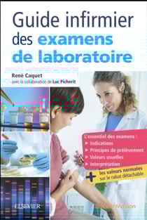 Guide infirmier des examens de laboratoire - etudiants et professionnels infirmiers