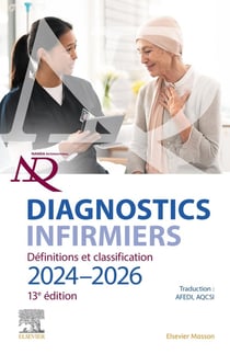 Diagnostics infirmiers 2024-2026 : Définitions et classification (13e édition)