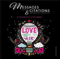 Messages et citations - à colorier et à encadrer !