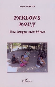Parlons kouy - une langue môn-khmer
