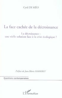La face cachée de la décroissance - la décroissance : une réelle solution face à la crise écologique ?