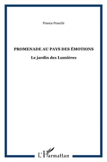 Promenade au pays des emotions - le jardin des lumières