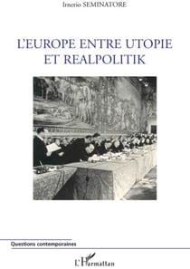 L'Europe entre utopie et réalpolitik