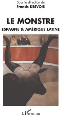 Le monstre, Espagne et Amérique latine