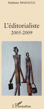 L'éditorialiste 2005-2009