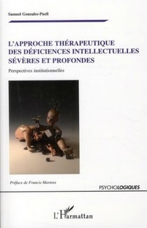 Approche thérapeutique des déficiences intellectuelles sévères et profondes - perspectives institutionnelles