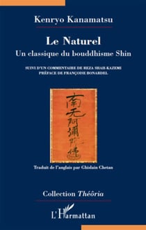 Le naturel - un classique du bouddhisme Shin suivi d'un commentaire de Reza Shah-Kazemi