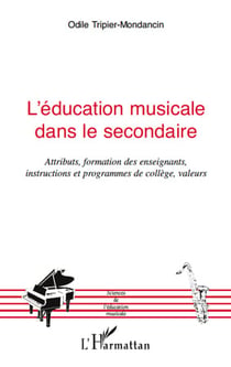 L'éduction musicale dans le secondaire - attributs, formation des enseignants, instructions et programme de collèges, valeurs
