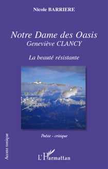 Notre dame des oasis - Geneviève Clancy - la beauté résistante