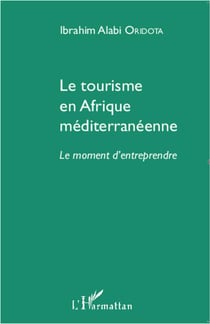 Tourisme en afrique méditerranéenne - le moment d'entreprendre