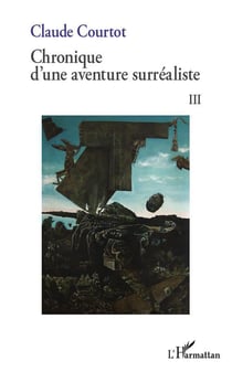 Chronique d'une aventure surréaliste t.3
