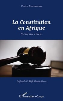 La constitution en afrique - morceaux choisis