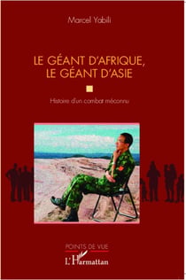 Le géant d'Afrique, le géant d'Asie - histoire d'un combat méconnu