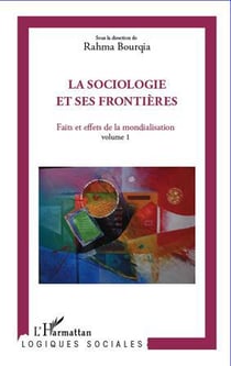 Faits et effets de la mondialisation Tome 1 - la sociologie et ses frontières