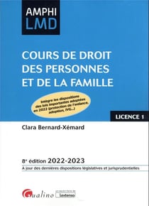Cours de droit des personnes et de la famille : intègre les dispositions des lois importantes adoptées en 2022 (protection de l'enfance, adoption, IVG...) (8e édition)