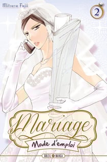 Mariage mode d'emploi Tome 2