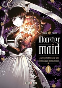 Monster maid : L'excellent travail d'une domestique monstrueuse Tome 1