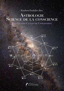 Astrologie, science de la conscience Tome 1 : les grands cycles de civilisation