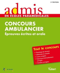 Concours ambulancier - épreuves écrites et orales - tout le concours 2013-2014 (2e édition)