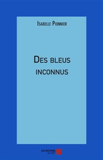 Des bleus inconnus