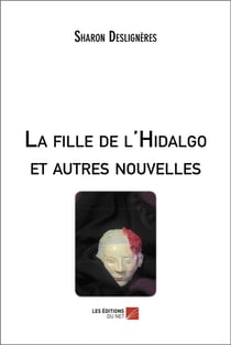 La fille de l'hidalgo et autres nouvelles