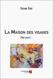 La maison des visages : elle court