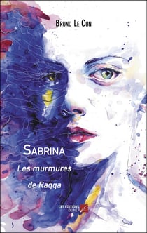 Sabrina Tome 2 :  Les murmures de raqqa