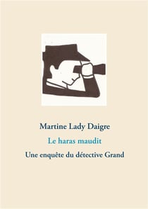 Le haras maudit - une enquête du détective grand
