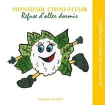 Monsieur chou-fleur refuse d'aller dormir - illustrations, couleur