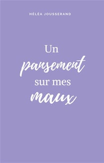 Un pansement sur mes maux