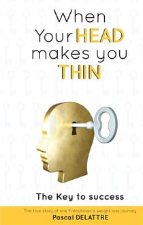 When your head makes you thin - the key to success