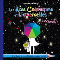 Les lois cosmiques et universelles à colorier - 49 coloriages pour adultes