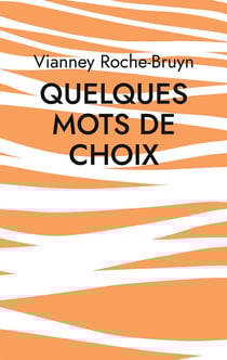 Quelques Mots de choix : Diverses gÃ¢teries poÃ©tiques