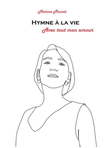 Hymne à la vie : avec tout mon amour