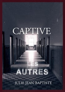 Captive Tome 3 : les autres