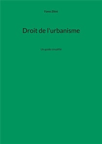 Droit de l'urbanisme : Un guide simplifié